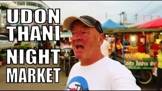 Udon Thani night market Thailand 2018 with Geoff Carter