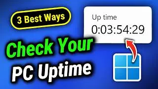 How to Check Uptime in Windows 11 &ndash; 3 Quick Methods