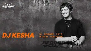HOUSE  mix music  mix |  DJ KESHA | Radio RECORD Moldova | episode 3970I 2026-19-02