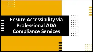 Ensure Accessibility via Professional ADA Compliance Services