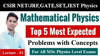 CSIR NET Physics June 2025 | Mathematical Physics | Mock Test - 01 | GATE, SET, JEST, MSc Physics