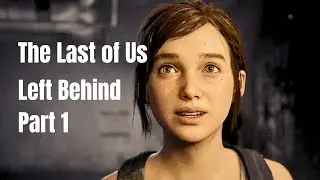 The Last of Us part 1 PS5 Full Game Play | The Left behind part 1 (Extra Chapter)