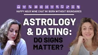 Astrology & Dating: Do Signs Matter?