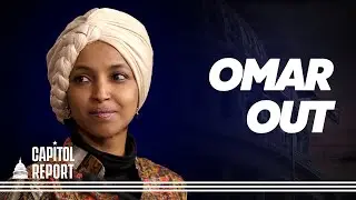 Rep. Omar Voted Off House Foreign Affairs Committee; House Votes on Socialism