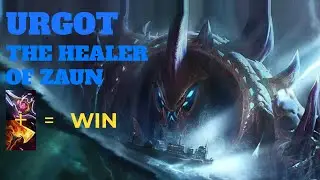 URGOT, THE HEALER OF ZAUN