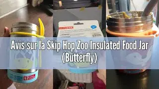 Avis sur la Skip Hop Zoo Insulated Food Jar (Butterfly)