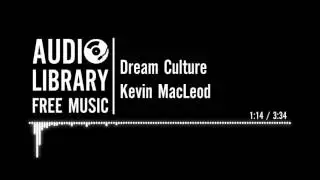 Dream Culture - Kevin MacLeod