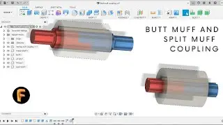FUSION 360 || BUTT MUFF AND HALF LAP MUFF COUPLING || DESIGN || ANIMATION