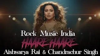 HAARE HAARE - Aishwarya Rai & Chandrachur Singh (By Rock Music India)