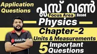 Plus One | Physics Focus Area | Chapter 2 | Units & Measurements | Important Applicaton Questions