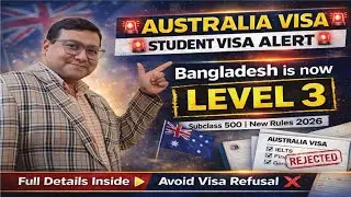 Australia Student Visa 2026 🚨Bangladesh Now Level 3 | Subclass 500 New Rules | বাংলাদেশ এখন Level 3