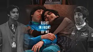 Raj and Howard || right in front of me