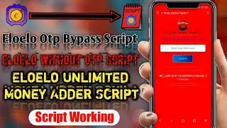 Eloelo Without Otp Unlimited Refer Bypass Script !! Eloelo Unlimited Money Adder Script !!