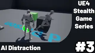 Enemy AI - Investigate Distraction - UE4 Stealth Game Tutorial - Part 3 -
