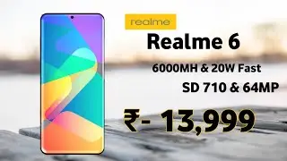 Realme 6 SD 710/64MP & 6000MH/20w Fast Charging Full Review & Details