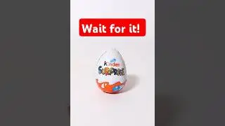 Wait for it - Kinder Eggs Surprise