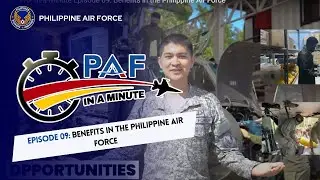 PAF-IN-A-MINUTE | Episode 09: Benefits in the Philippine Air Force