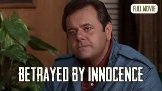 Betrayed by Innocence | English Full Movie | Drama