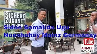 Magaalada Mainz iyo Somalida Ku Nool Booqashadii AHMED BAQAYE