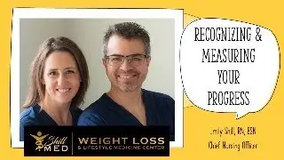 Recognizing and Measuring Your Progress: ShillMed Weight Loss & Lifestyle Medicine Webinar Series.