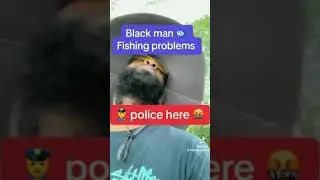 Black Man Fishing Problems - Part 3