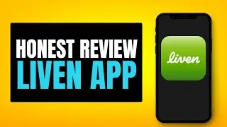 Liven App Honest Review - Does It Work?