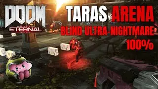 Doom Eternal - Proteh's Taras Nabad Arena (Blind Ultra-Nightmare 100%)