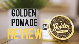 GOLDEN POMADE REVIEW