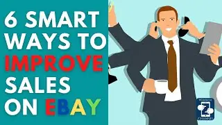 🔴 🤑  6 WAYS TO INCREASE YOUR SALES ON EBAY [TUTORIAL]