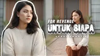 Untuk Siapa &ndash; For Revenge (Versi Akustik Melankolis) | Cover ViralTune Studio