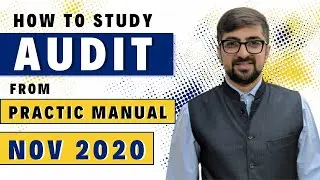 How To Study Audit From ICAI Practice Manual | Nov 2020 🔥🔥🔥🔥