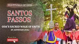 Santos Passos | Festivals of Goa | Jesus carrying his cross to Calvary|Christian festival|Unique Goa