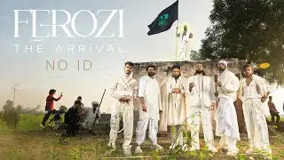 FEROZI: THE ARRIVAL - NO ID | Official Visualiser