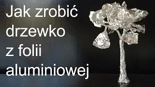 Jak zrobić drzewko z folii aluminiowej? - Poradnik