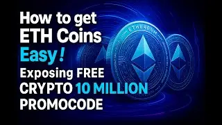 How to get ETH coins Easy ! Exposing FREE CRYPTO 10 MILLION PROMOCODE