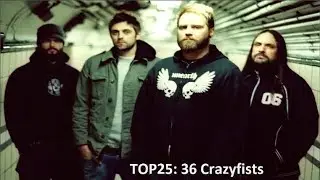 TOP25: 36 Crazyfists