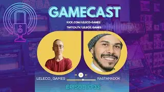 🎙️ #33 Game Cast bate papo Gamer com @Rastamadok84