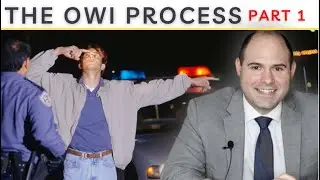 The Operating While Intoxicated Process: Part 1