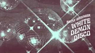 Brian Grainger - Bright White [White Demon Disco]