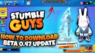 How to join Stumble Guys Public Beta 0.47 -Stumble Guys Update 0.47