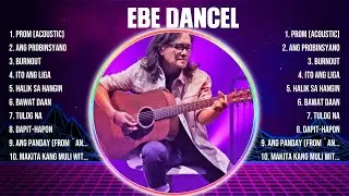 Ebe Dancel Greatest Hits 2024 - Pop Music Mix - Top 10 Hits Of All Time