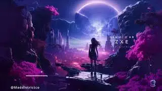 Gemmi X KR - ZXE [Mad District Records]