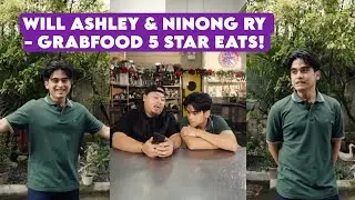 WILL ASHLEY & NINONG RY - GRAB FOOD 5 STAR EATS!
