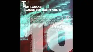 Tom Larson - Kl&auml;nge der Nacht Vol. 10 [Mixotic 186] [Deep, Dub, House, Minimal, Techno]
