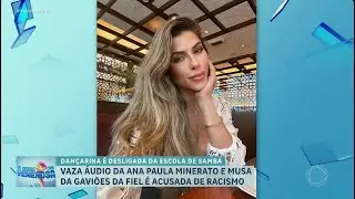 A HORA DA VENENOSA 26.11: Ana Paula Minerato tem áudio polêmico vazado e é demitida de emissora