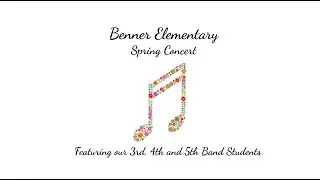 Benner Elementary Band Spring Concert 2022