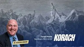 Torah Pearls #38 &ndash; Korach (Numbers 16:1-18:32) - NehemiasWall.com
