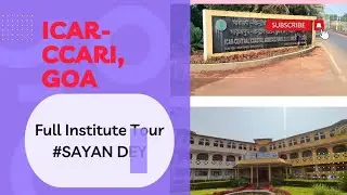 ICAR-CCARI,GOA|FULL INSTITUTE TOUR|EDUCATIONAL VLOG #icar #sayandey