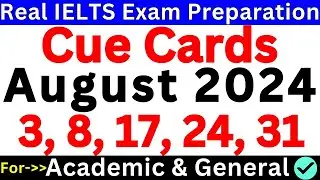 03, 08, 17, 24 & 31 August 2024 IELTS Speaking Prediction | IELTS Speaking Cuecards for August 2024
