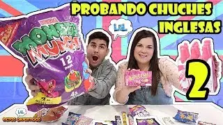 Probando dulces ingleses II  - Las Chuches inglesas MÁS RARAS